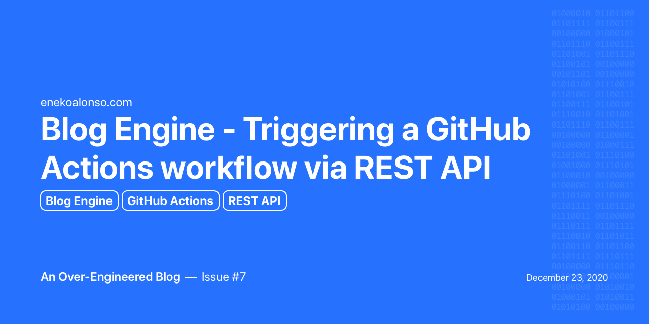Blog Engine - Triggering a GitHub Actions workflow via REST API
